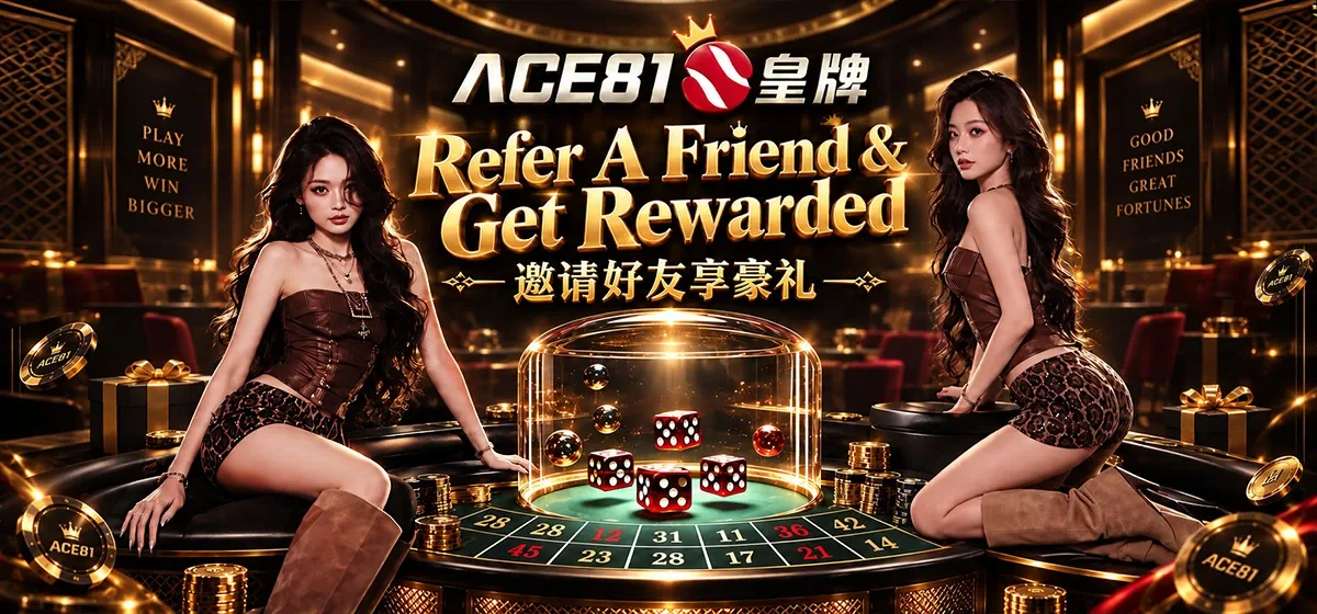 Exclusive Referral: ACE81s Refer A Friend & Get Rewarded